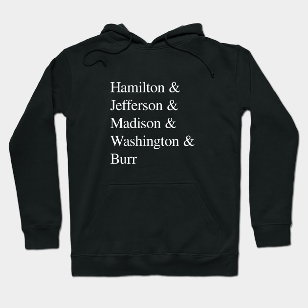 Hamilton & Jefferson Madison Washington Burr Hoodie by amalya